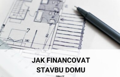 Jak financovat stavbu domu